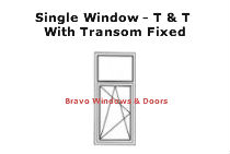 Single Window - T & T with Transom Fixed